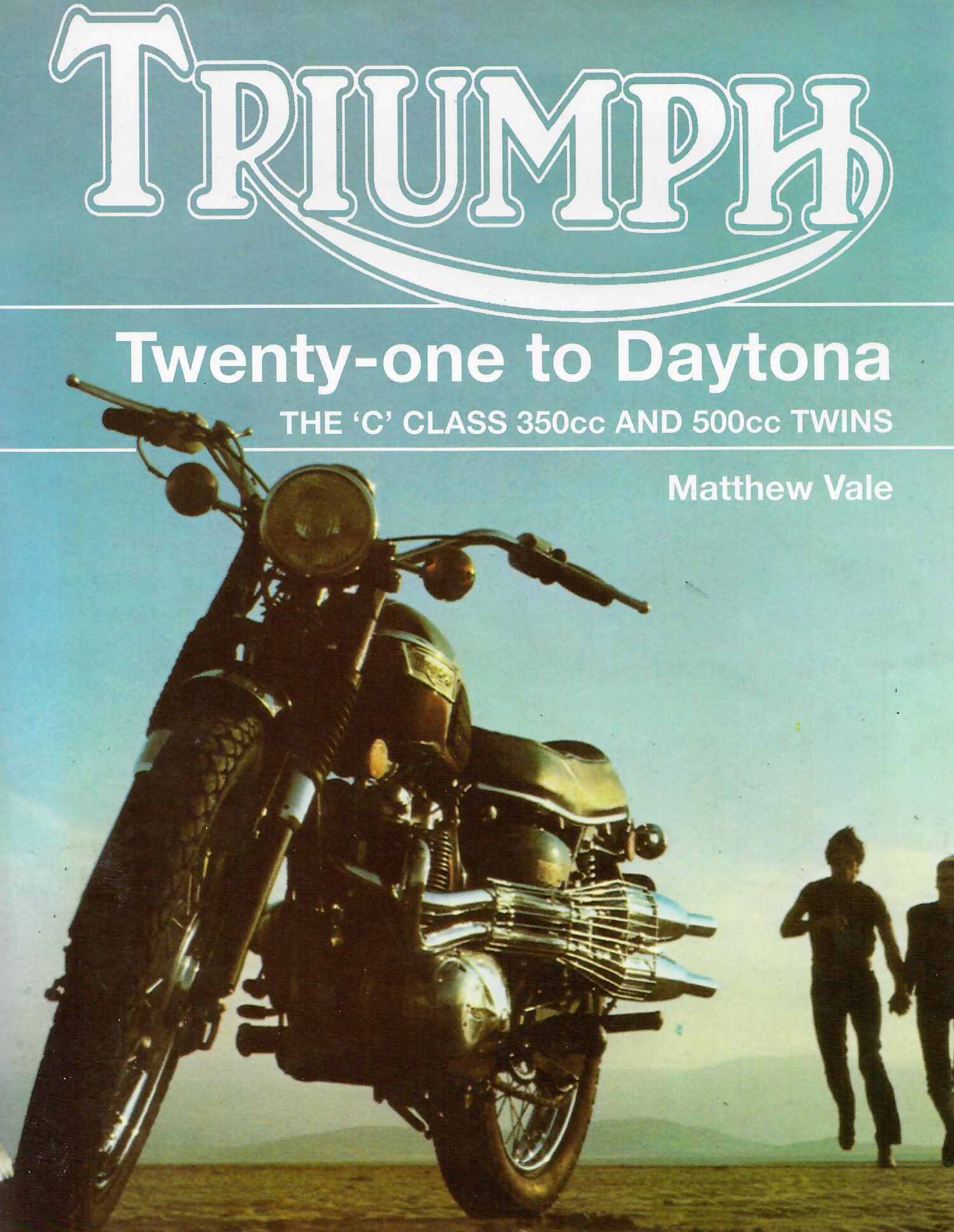 TRIUMPH TWENTYONE TO DAYTONA Vintage Motor Cyclebooks